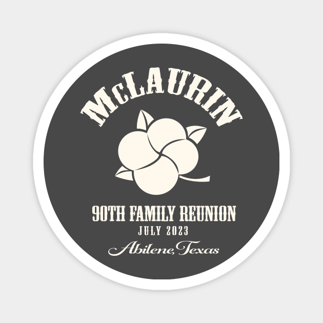 McLaurin Family Reunion Magnet by GRAND CRU